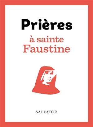 Prières à sainte Faustine - Rémy Kurowski