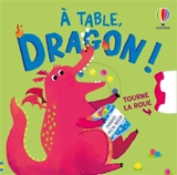 A table, dragon ! - Anna Milbourne