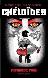 Chéloïdes : romance punk - Morgane Caussarieu