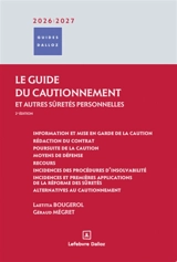 Le guide du cautionnement : et autres sûretés personnelles : 2026-2027 - Laetitia Bougerol-Prud'homme