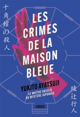 Les crimes de la maison bleue - Yukito Ayatsuji