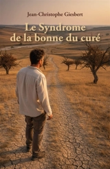 Le Syndrome de la bonne du curé - Jean-Christophe Giesbert