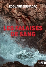 Les falaises de sang - Edouard Bernadac