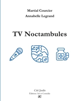 TV Noctambules - Martial Courcier