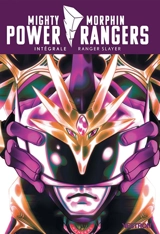 Power Rangers : mighty morphin : intégrale. Ranger Slayer - Ryan Parrott