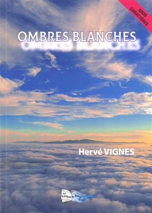 Ombres blanches - Hervé Vignes