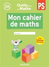 Outils pour les maths PS : mon cahier de maths : conforme aux programmes - Fabienne Clot