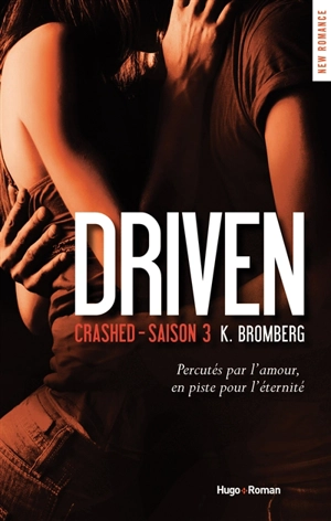 Driven. Vol. 3. Crashed - Kay Bromberg
