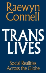 Trans Lives - Raewyn Connell