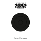 Little eyes. Vol. 1. Premiers regards - Katsumi Komagata