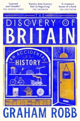 The Discovery of Britain - Graham Robb