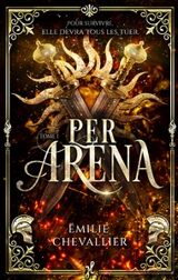 Per arena. Vol. 1 - Emilie Chevallier