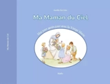 Ma Maman du Ciel : Mai jour après jour avec la Vierge Marie - Aurélie Kervizic