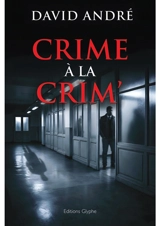 Crime à la crim' - David André