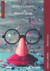 Mardi gras : théâtre - Gilbert Laffaille