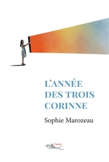 L'année des trois Corinne - Sophie Marozeau