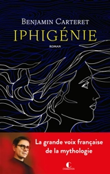 Iphigénie - Benjamin Carteret