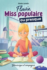 Flavie, Miss populaire ou presque - Lemelin, Bianka