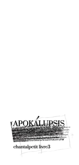 Apokalupsis - Chantal Petit