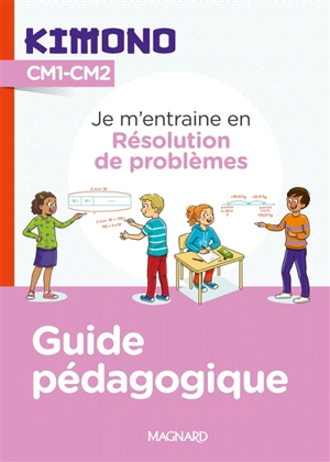Kimono CM : résolution de problèmes : guide pédagogique - Christophe Bolsius