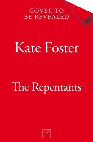 The Repentants - Foster, Kate