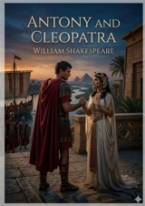 Antony and Cleopatra : by William Shakespeare - William Shakespeare