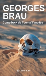 Come-back de Toumaï l'ancêtre - Georges Brau