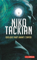 Quelque part avant l'enfer - Nicolas Tackian