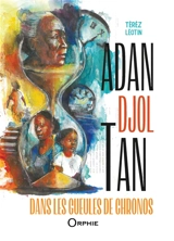 Adan djol tan : chenfè mil tet-la. Dans les gueules de Chronos : le chien-fer à mille têtes - Térèz Léoten