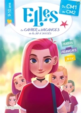Elles, le cahier de vacances de la BD à succès : du CM1 au CM2, 9-10 ans : maths, français, jeux - Valérie Cluzel