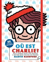 Où est Charlie ? : tout Charlie dans une édition à mettre dans toutes les poches - Martin Handford