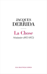 La chose - Jacques Derrida