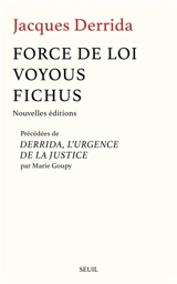 Force de loi. Voyous. Fichus - Jacques Derrida
