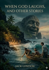 When God Laughs : by Jack London - London, Jack