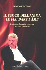 Il fuoco dell'anima. Le feu dans l'âme - Lio Fiorentino