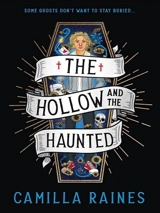 The Hollow and the Haunted - Camilla Raines