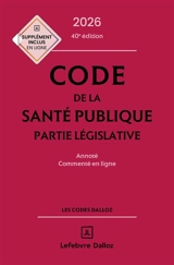Code de la santé publique 2026 : annoté, commenté en ligne