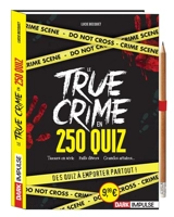 Le true crime en 250 quiz : des quiz à emporter partout ! - Lucie Becquet