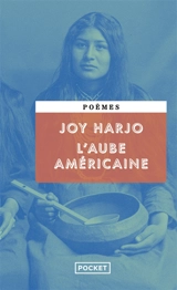 L'aube américaine : poèmes - Joy Harjo