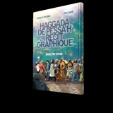Haggada de Pessa'h : récit graphique - Jordan B. Gorfinkel