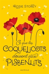 Ce que les coquelicots doivent aux pissenlits - Rosie Storey
