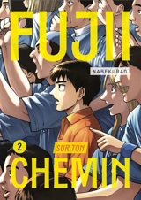 Fujii sur ton chemin. Vol. 2 - Kurao Nabe