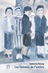 Les femmes de l'ombre - Catherine Monroy