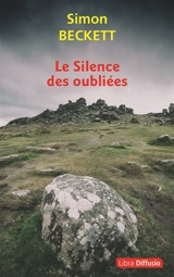 Une enquête de David Hunter. Le silence des oubliées - Simon Beckett