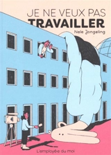 Je ne veux pas travailler - Peer Jongeling