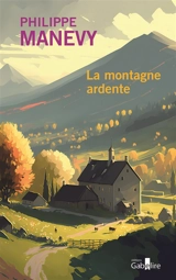 La montagne ardente - Philippe Manevy