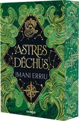 La danse des Astres. Vol. 2. Astres déchus - Imani Erriu