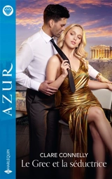 Le Grec et la séductrice - Clare Connelly