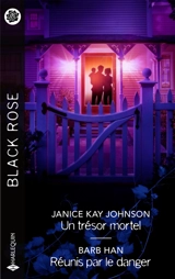 Un trésor mortel : Réunis par le danger - Janice Kay Johnson