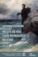 Récits de feu Ivan Pétrovitch Belkine. La dame de pique - Alexandre Pouchkine